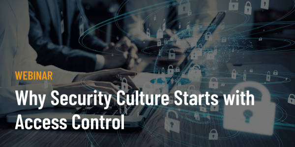 Security culture starts with access control