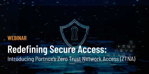 ZTNA Product Webinar